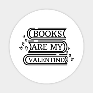 Books are my valentine Magnet